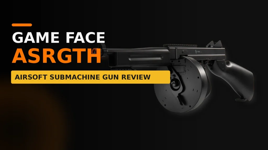Game Face ASRGTH Airsoft Submachine Gun Review